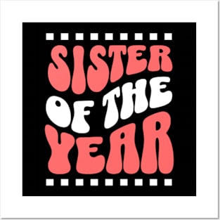 Sister Of The Year Posters and Art